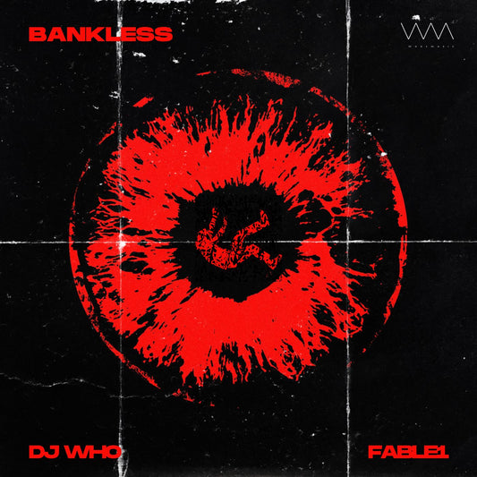 DJ Who & Fable1 - Bankless (Digital)