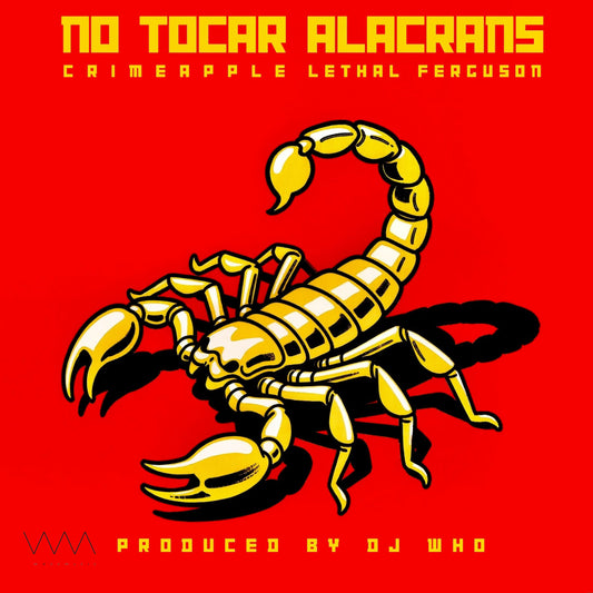 DJ Who, Lethal Ferguson, Crimeapple - No Tocar Alacrans (Digital)