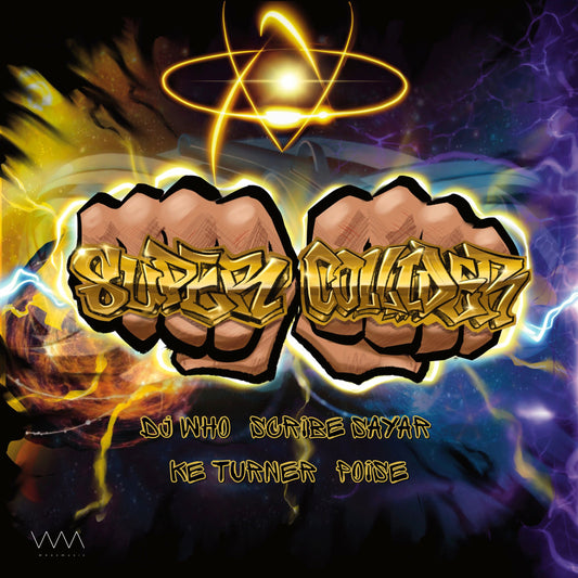 DJ Who, Scribe Sayer, Ke Turner & Poise - Super Collider (Digital)