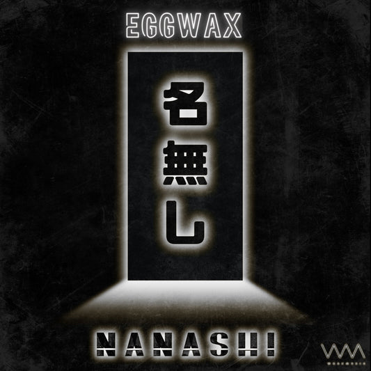 EGGWAX - Nanashi (Digital)