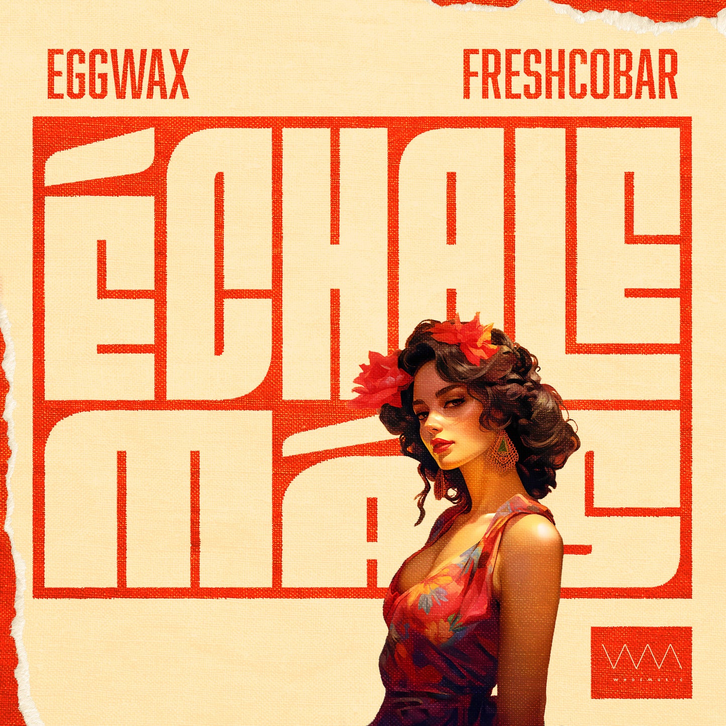 EGGWAX & Freshcobar - Echale Mas (Digital)