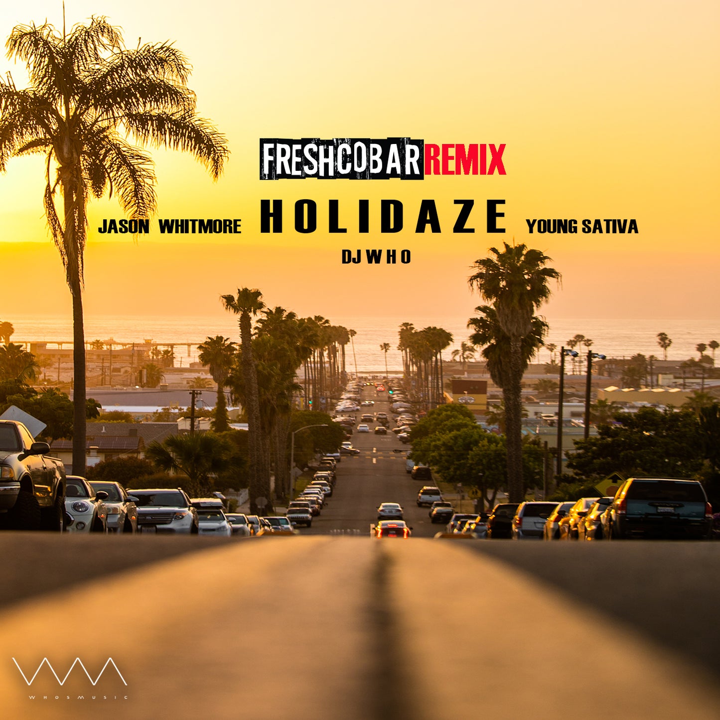 DJ Who, Jason Whitmore, Young Sativa - Holidaze (Freshcobar Remix) (Digital)