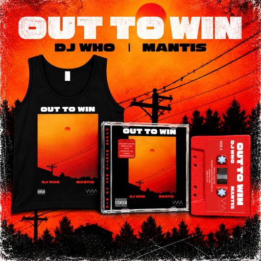 Out To Win - DJ Who & Mantis (Tank Top + CD + Cassette + Digital Album)