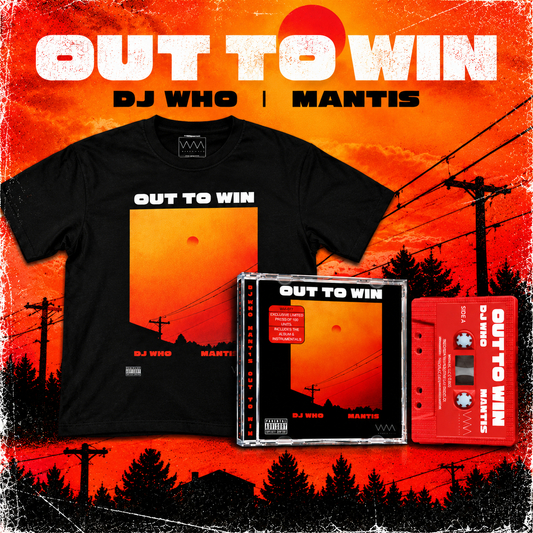 Out To Win - DJ Who & Mantis (T-Shirt + CD + Cassette + Digital Album)