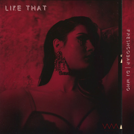 DJ Who & Freshcobar - Like That (Digital)