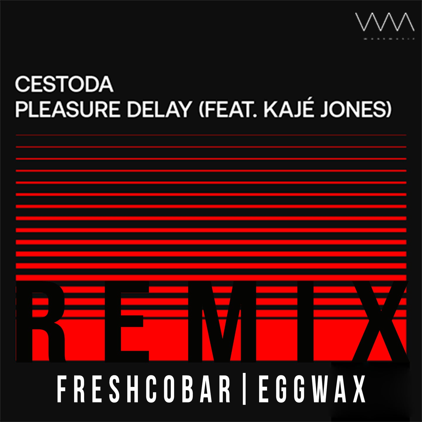 CESTODA feat. Kaje Jones - Pleasure Delay (Freshcobar & EGGWAX Remix) (Digital)