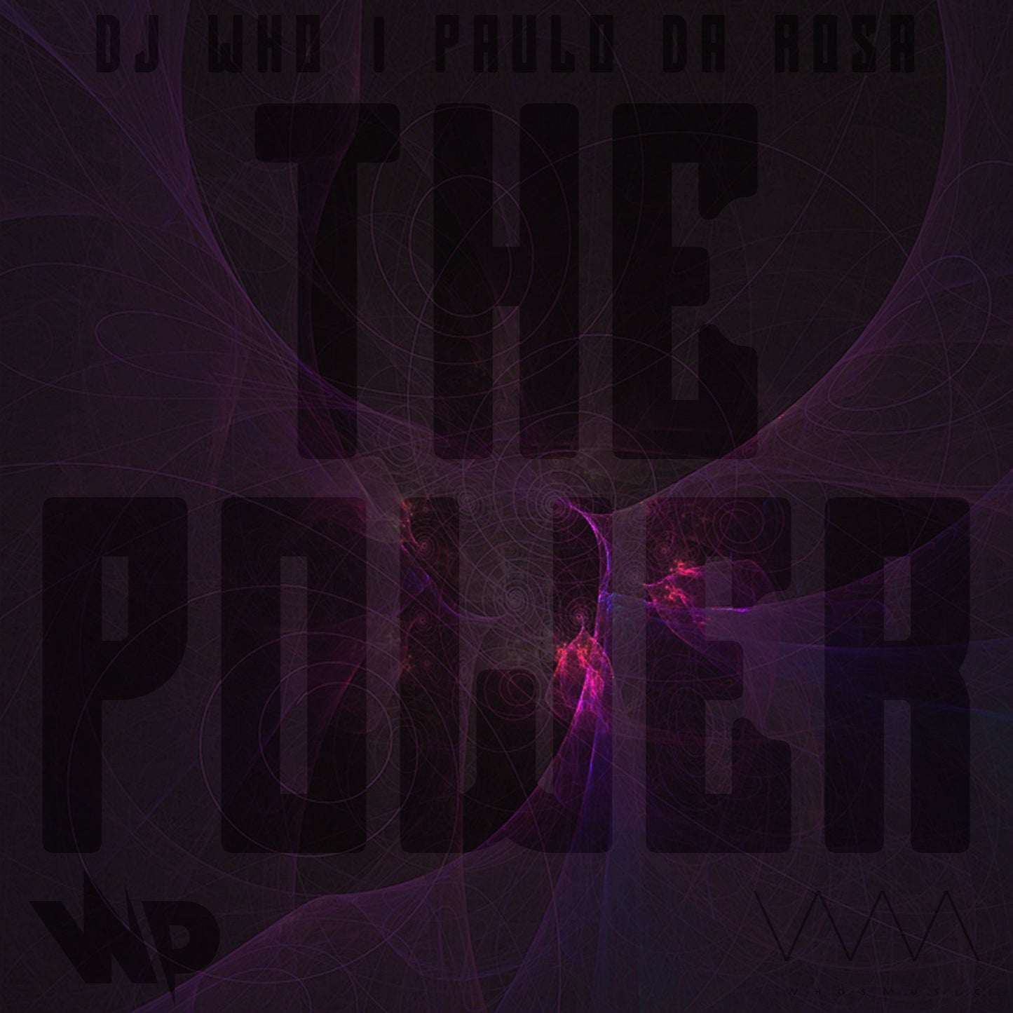 DJ Who & Paulo da Rosa - The Power (Digital)