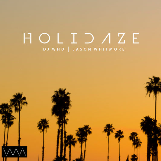 DJ Who & Jason Whitmore - Holidaze (Digital)
