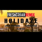 DJ Who, Jason Whitmore, Young Sativa - Holidaze (Freshcobar Remix) (Digital)